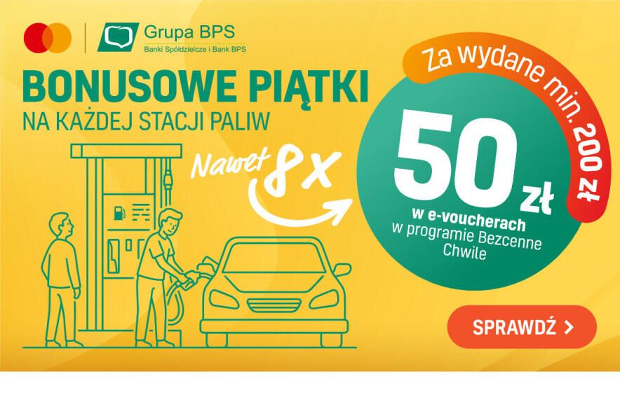 Baner promocyjny Mastercard i Grupy BPS z nagłówkiem „Bonusowe Piątki na każdej stacji paliw” oraz rysunkiem tankowania auta. Informacje dodatkowe: „Nawet 8x”, „50 zł w e-voucherach w programie Bezcenne Chwile”, „Za wydane min. 200 zł” oraz przycisk „Sprawdź”