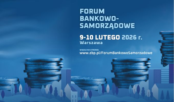 Niebieska grafika informacyjna wydarzenia „Forum Bankowo-Samorządowe”, które odbędzie się w dniach 9–10 lutego 2026 roku w Warszawie. Na dole widoczna jest sylwetka miasta, stosy monet oraz adres strony internetowej: www.zbp.pl/ForumBankowoSamorzadowe.
